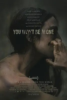 你不会孤单 You Won’t Be Alone (2022)丨7.1分 丨圣丹斯评审团大奖提名(2.6G) 你不会孤单 You Won’t Be Alone (2022)丨7.1分 丨圣丹斯评审团大奖提名(2.6G)