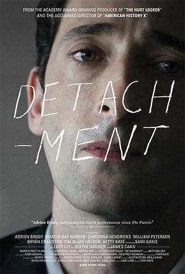 [剧情] 超脱 Detachment  [艾德里安·布洛迪/马西娅·盖伊·哈登][高清下载]