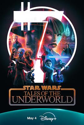 [动作/短片] 星球大战：黑市传说 Star Wars: Tales of the Underworld  [科里·伯顿/妮卡·福特曼][高清下载]