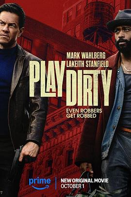 [犯罪/剧情] 盗亦有道 Play Dirty  [马克·沃尔伯格/勒凯斯·斯坦菲尔德][高清下载]