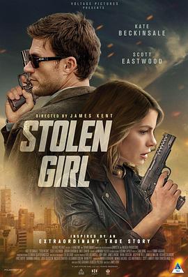 [动作/冒险] 急转直下 Stolen Girl  [凯特·贝金赛尔/斯科特·伊斯特伍德][高清下载]