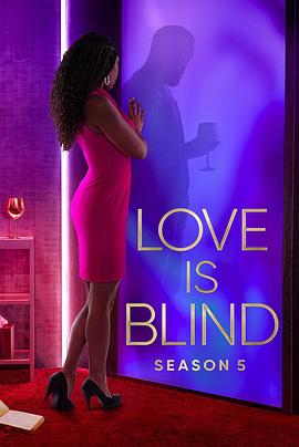 [爱情/真人秀] 爱情盲选 第五季 Love Is Blind Season 5  [][蓝光/高清1080p/4K下载]