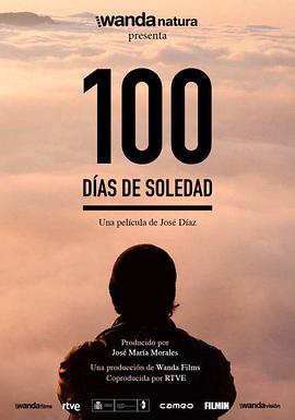 [纪录片] 百日孤独 100 días de soledad  [José Díaz Martínez][蓝光/高清1080p/4K下载]