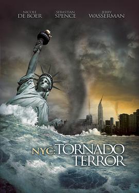 [灾难/科幻] 暴风危城 NYC: Tornado Terror  [妮可·德波儿 Nicole de Boer ....Dr. Cassie Lawrence/Sebastian Spence ....James 'Jim' Lawrence][蓝光/高清1080p/4K下载]