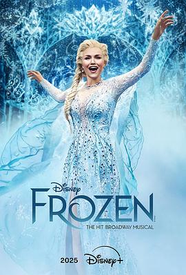 [喜剧/歌舞] 冰雪奇缘：音乐剧 Frozen: The Hit Broadway Musical  [萨曼莎·巴克斯/Craig Gallivan][蓝光/高清1080p/4K下载]