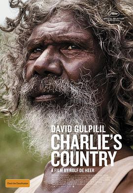[剧情] 查理之国 Charlie's Country  [大卫·古皮利/卢克·福特][蓝光/高清1080p/4K下载]