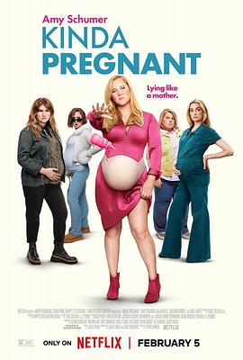 [爱情/喜剧] 肚假情真 Kinda Pregnant  [艾米·舒默/威尔·福特][蓝光/高清1080p/4K下载]