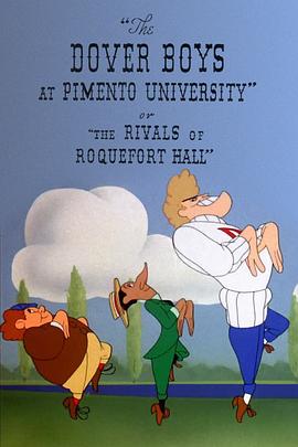 [喜剧/短片] 多佛兄弟 The Dover Boys at Pimento University or The Rivals of Roquefort Hall  [][蓝光/高清1080p/4K下载]