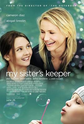 [家庭] 姐姐的守护者 My Sister's Keeper  [卡梅隆·迪亚兹/阿比盖尔·布雷斯林][蓝光/高清1080p/4K下载]