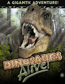 [短片/纪录片] 恐龙再现 Dinosaurs Alive  [迈克尔·道格拉斯][蓝光/高清1080p/4K下载]
