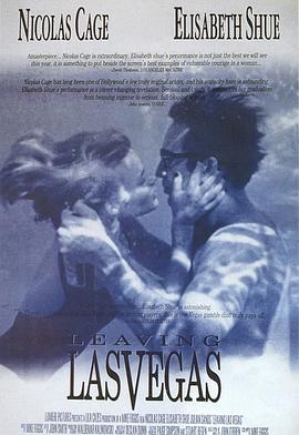 [爱情] 离开拉斯维加斯 Leaving Las Vegas  [尼古拉斯·凯奇/伊丽莎白·苏][蓝光/高清1080p/4K下载]