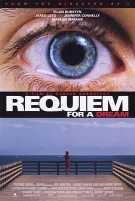 [剧情] 梦之安魂曲 Requiem for a Dream  [艾伦·伯斯汀/杰瑞德·莱托][蓝光/高清1080p/4K下载]