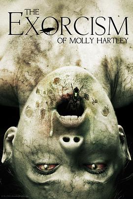 [恐怖] 莫丽·哈特莉的驱魔 The Exorcism of Molly Hartley  [戴文·萨瓦/吉娜·赫尔顿][蓝光/高清1080p/4K下载]