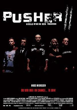 [犯罪/动作] 末路狂奔2 Pusher II  [麦斯·米科尔森/Jesper Salomonsen][蓝光/高清1080p/4K下载]