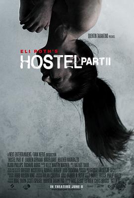 [恐怖/惊悚] 人皮客栈2 Hostel: Part II  [劳伦·日尔曼/罗杰·巴特][蓝光/高清1080p/4K下载]