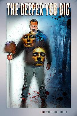 [恐怖] 汝掘愈深 The Deeper You Dig  [John Adams/托碧波塞尔][蓝光/高清1080p/4K下载]