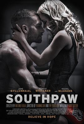 [运动/动作] 铁拳 Southpaw  [杰克·吉伦哈尔/福里斯特·惠特克][蓝光/高清1080p/4K下载]