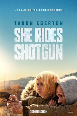 [惊悚] 亡命父女 She Rides Shotgun  [塔伦·埃哲顿/安娜·索菲亚·海格尔][蓝光/高清1080p/4K下载]