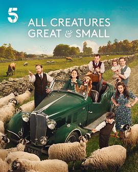 [喜剧] 万物生灵 第六季 All Creatures Great and Small Season 6  [尼古拉斯·瑞夫/萨缪尔·韦斯特][蓝光/高清1080p/4K下载]
