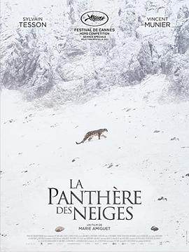 [纪录片] 雪豹女王 La Panthère des neiges  [文森特·穆尼尔/西尔万·泰松][蓝光/高清1080p/4K下载]