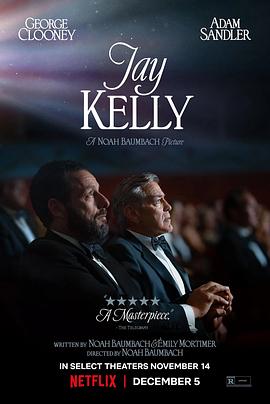 [喜剧] 影星杰·凯利 Jay Kelly  [乔治·克鲁尼/亚当·桑德勒][蓝光/高清1080p/4K下载]