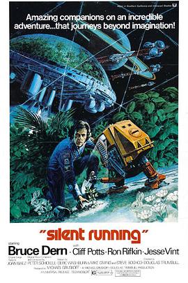 [科幻/冒险] 宇宙静悄悄 Silent Running  [Bruce Dern/Cliff Potts][蓝光/高清1080p/4K下载]