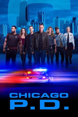 [犯罪/动作] 芝加哥警署 第七季 Chicago P.D. Season 7  [杰森·贝盖/杰西·李·索弗][蓝光/高清1080p/4K下载]