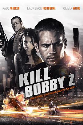 [动作/犯罪] 置之死地而后生 The Death and Life of Bobby Z  [保罗·沃克/劳伦斯·菲什伯恩][蓝光/高清1080p/4K下载]