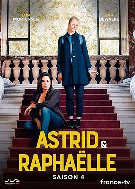 [惊悚/犯罪] 子不雨双姝奇探 第四季 Astrid et Raphaëlle Season 4  [Agnès Afriat/Angélique Bridoux][蓝光/高清1080p/4K下载]