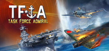 特遣舰队上将：第一卷 - 美国航母战 Build.21666778（Task Force Admiral - Vol.1 American Carrier Battles）免安装英文版