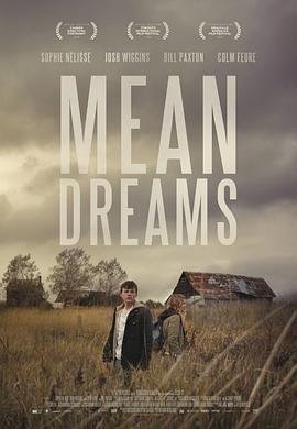 [惊悚] 残酷的梦 Mean Dreams  [苏菲·奈丽丝/乔什·维金斯][蓝光/高清1080p/4K下载]