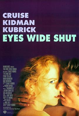[情色/悬疑] 大开眼戒 Eyes Wide Shut  [汤姆·克鲁斯/妮可·基德曼][蓝光/高清1080p/4K下载]