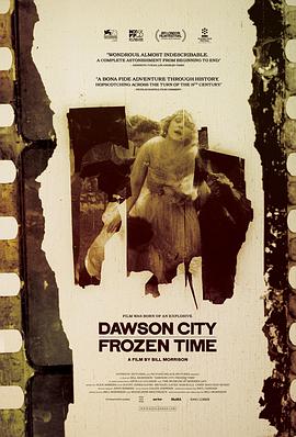 [纪录片] 道森市：冰封时光 Dawson City: Frozen Time  [Kathy Jones-Gates/Michael Gates][蓝光/高清1080p/4K下载]