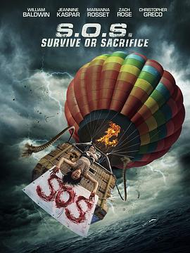[惊悚/冒险] 高空求生 S.O.S. Survive or Sacrifice  [威廉·鲍德温/Loris Curci][蓝光/高清1080p/4K下载]
