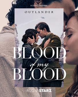 [爱情/历史] 古战场传奇：吾血之亲 第一季 Outlander: Blood of My Blood Season 1  [哈里特·斯莱特/杰米·罗伊][蓝光/高清1080p/4K下载]