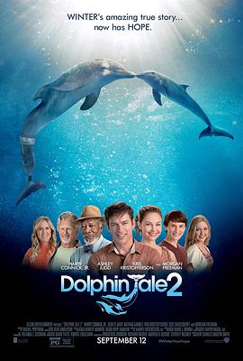 [家庭] 海豚的故事2 Dolphin Tale 2  [摩根·弗里曼/艾什莉·贾德][蓝光/高清1080p/4K下载]