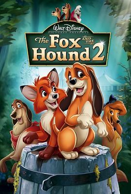 [家庭/动画] 狐狸与猎狗2：永远的朋友 The Fox and the Hound 2  [Jonah Bobo/Jeff Foxworthy][蓝光/高清1080p/4K下载]