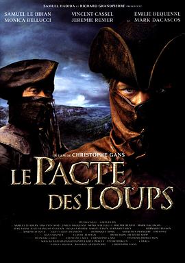 [历史/动作] 狼族盟约 Le pacte des loups  [塞缪尔·勒·比汉/马克·达卡斯考斯][蓝光/高清1080p/4K下载]
