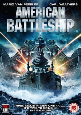 [战争/科幻] 美国战舰 American Battleship  [马里奥·范·皮布尔斯 Mario Van Peebles/卡尔·韦瑟斯 Carl Weathers][蓝光/高清1080p/4K下载]