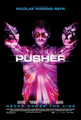 [动作/犯罪] 末路狂奔 Pusher  [理查德·柯伊尔/阿格妮丝·迪恩][蓝光/高清1080p/4K下载]