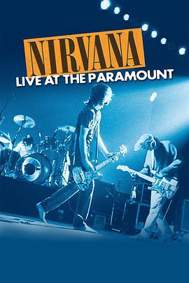 [音乐/纪录片] 涅槃：百乐门现场 Nirvana: Live at the Paramount  [科特·柯本/Dave Grohl][蓝光/高清1080p/4K下载]
