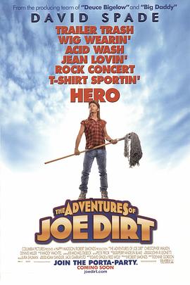 [爱情/冒险] 乔迪尔特历险记 Joe Dirt  [大卫·斯佩德/布兰特妮·丹尼尔][蓝光/高清1080p/4K下载]