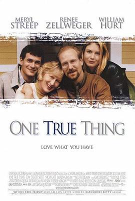[家庭] 亲情无价 One True Thing  [梅丽尔·斯特里普/蕾妮·齐薇格][蓝光/高清1080p/4K下载]