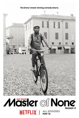 [喜剧] 无为大师 第二季 Master of None Season 2  [阿兹·安萨里/艾里克·维尔海姆][蓝光/高清1080p/4K下载]