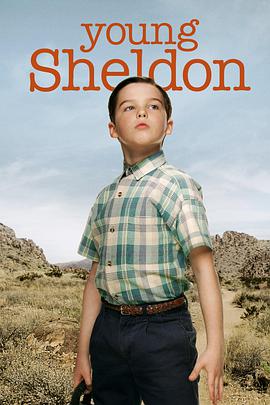 [喜剧] 小谢尔顿 第四季 Young Sheldon Season 4  [伊恩·阿米蒂奇/佐伊·派瑞][蓝光/高清1080p/4K下载]