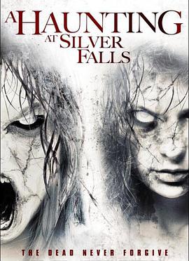 [恐怖/惊悚] 银瀑 Silver Falls  [James Ralph/艾瑞克·阿瓦利 Erick Avari][蓝光/高清1080p/4K下载]