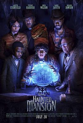 [恐怖/喜剧] 幽灵鬼屋 Haunted Mansion  [勒凯斯·斯坦菲尔德/罗莎里奥·道森][蓝光/高清1080p/4K下载]