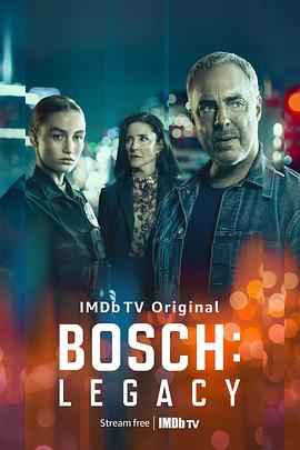 [犯罪] 博斯：传承 第一季 Bosch: Legacy Season 1  [提图斯·维里沃/米密·罗杰斯][蓝光/高清1080p/4K下载]
