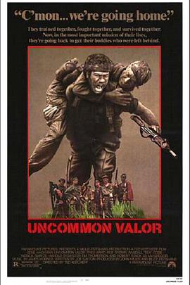 [动作/战争] 长驱直入 Uncommon Valor  [帕特里克·斯威兹/吉恩·哈克曼][蓝光/高清1080p/4K下载]