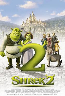[喜剧/家庭] 怪物史瑞克2 Shrek 2  [麦克·梅尔斯/艾迪·墨菲][蓝光/高清1080p/4K下载]